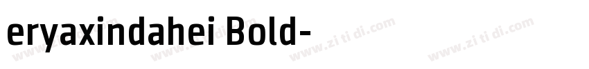 eryaxindahei Bold字体转换